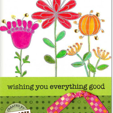 wishing you everything good by Sally Traidman