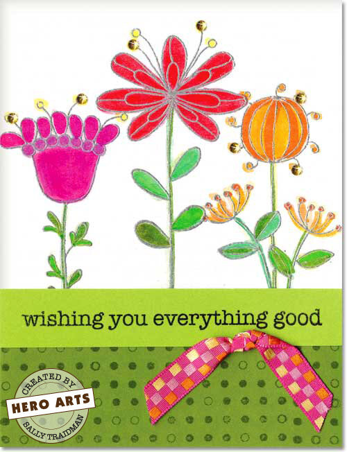 wishing you everything good by Sally Traidman