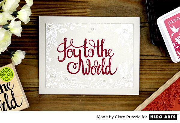 Joy to the World by Clare Prezzia for Hero Arts