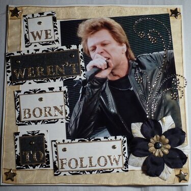 We weren&#039;t born to follow - Bon Jovi