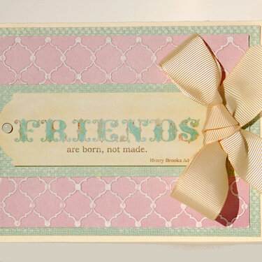 &quot;Friends Are Born, Not Made&quot; Card *Lifestyle Crafts Embossing Folders Release*