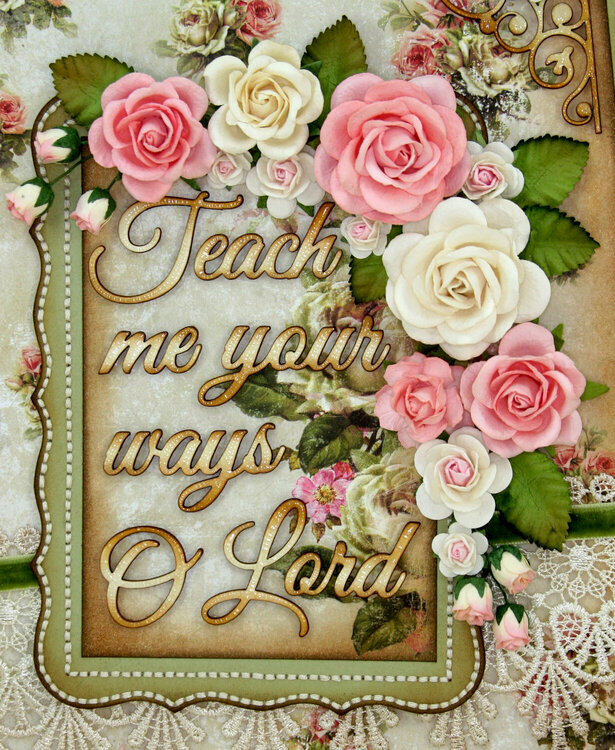 &quot;Teach Me Your Ways O Lord&quot; 12x12 Wall Hanging using STTG Chipboard &amp; &quot;House of Roses&quot;!!