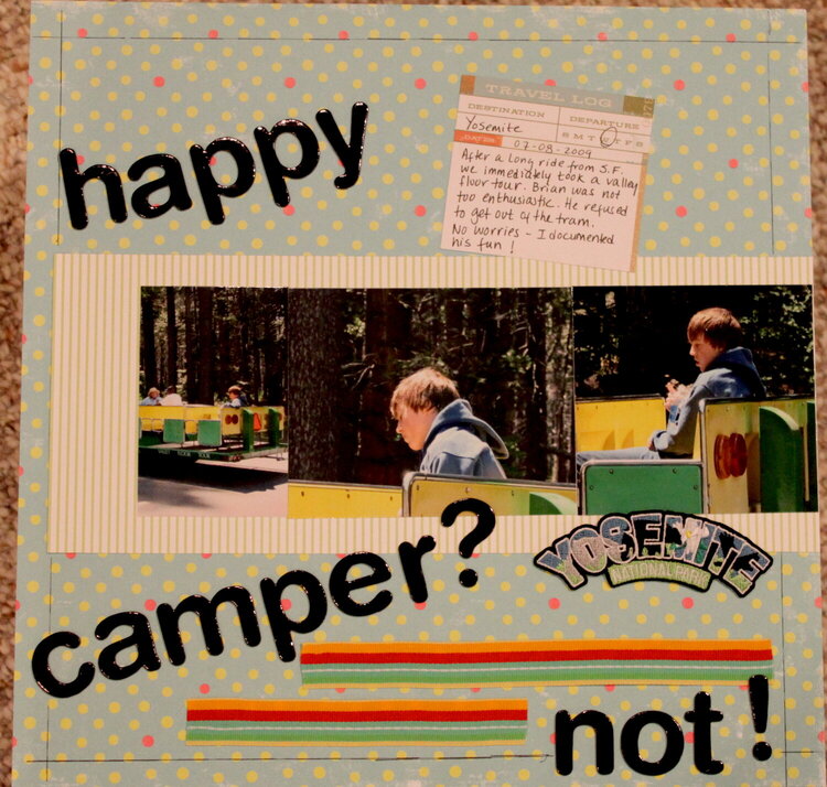 Happy Camper ??  -- NOT!!