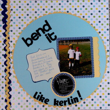 Bend it like Kerliln!