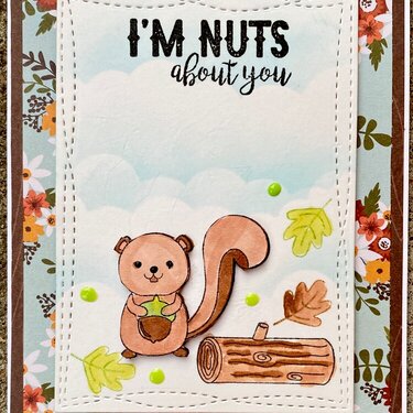 I&#039;M NUTS about you.