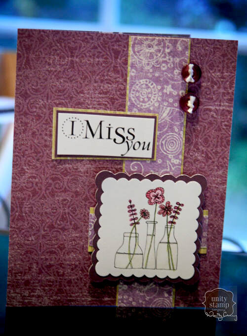 july09 i miss you *unity stamp co*