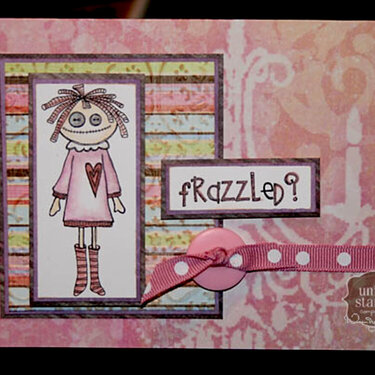 frazzled? *unity stamp company&quot;