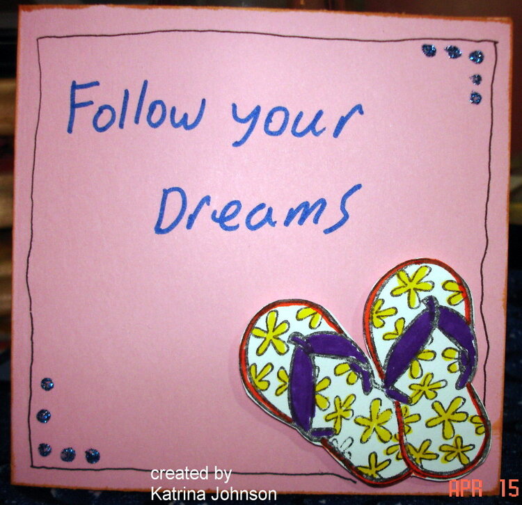 Follow your dreams