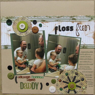 Floss Fun (always better with Daddy)