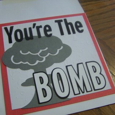You&#039;re the BOMB
