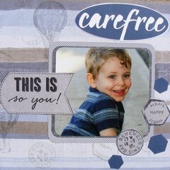 Carefree - this is you