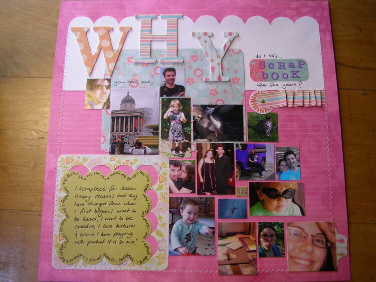 WHy you ask me, do I still scrapbook after five years?