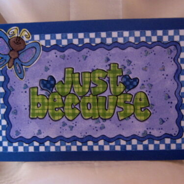 Just Because Greeting Card - Front