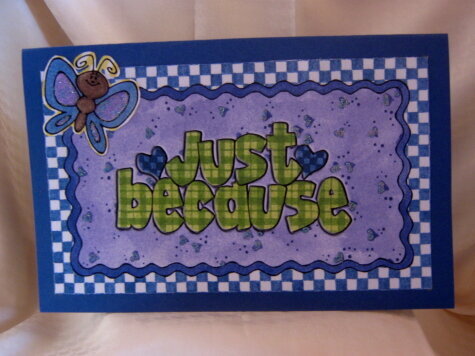 Just Because Greeting Card - Front