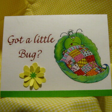 Got a little Bug Get Well Card Front