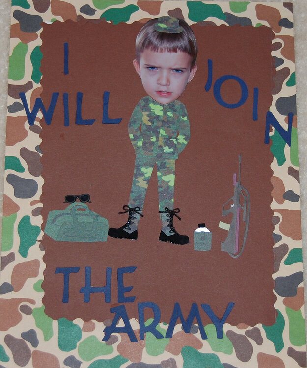 I Will Join The Army: Made by my son