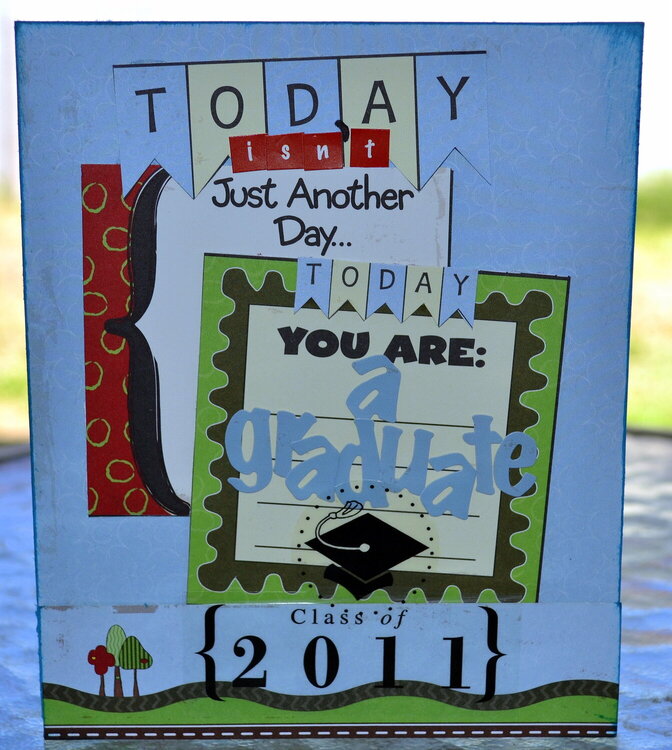 Today isn&#039;t Just Another Day...today you are a Graduate :)