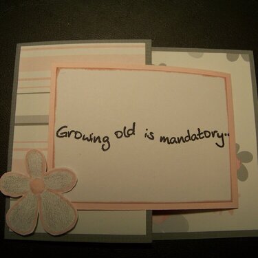 Growing old is mandatory