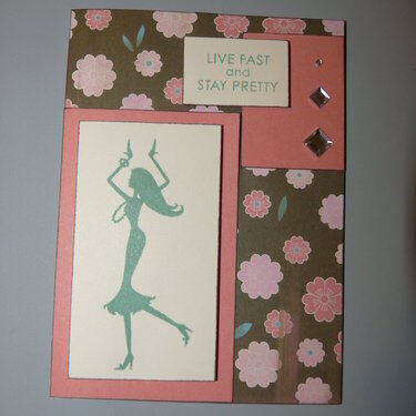 &quot;Live Fast and Stay Pretty&quot; Card