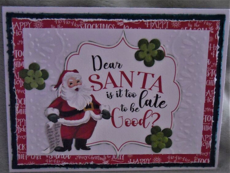 Dear Santa is it too late to be Good?