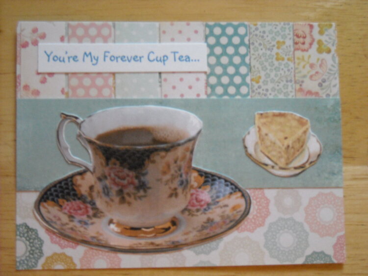 You&#039;re my Forever Cup of Tea...
