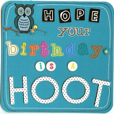 ...Hope your birthday is a hoot...