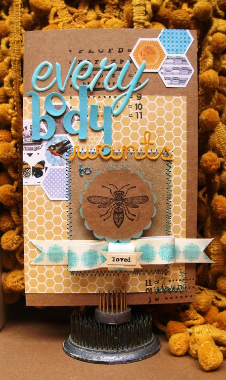 Everybody Wants to &quot;Bee&quot; Loved...Card
