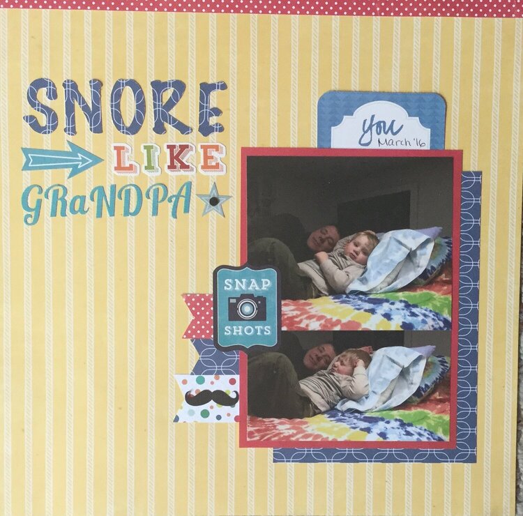Snore like grandpa