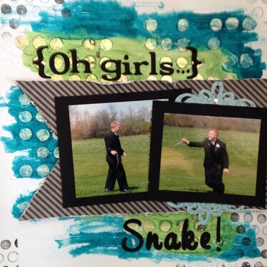 Oh girls... Snake!