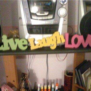 Live Laugh Love &lt;3