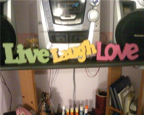 Live Laugh Love &lt;3