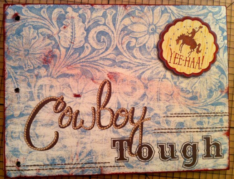 Cowboy Tough 6x8 Mini Album