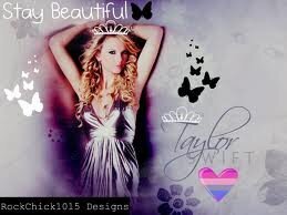 Taylor Swift....Stay Beautiful
