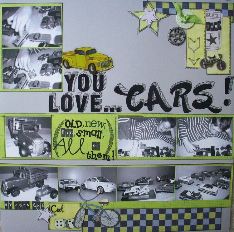 You love....CARS !