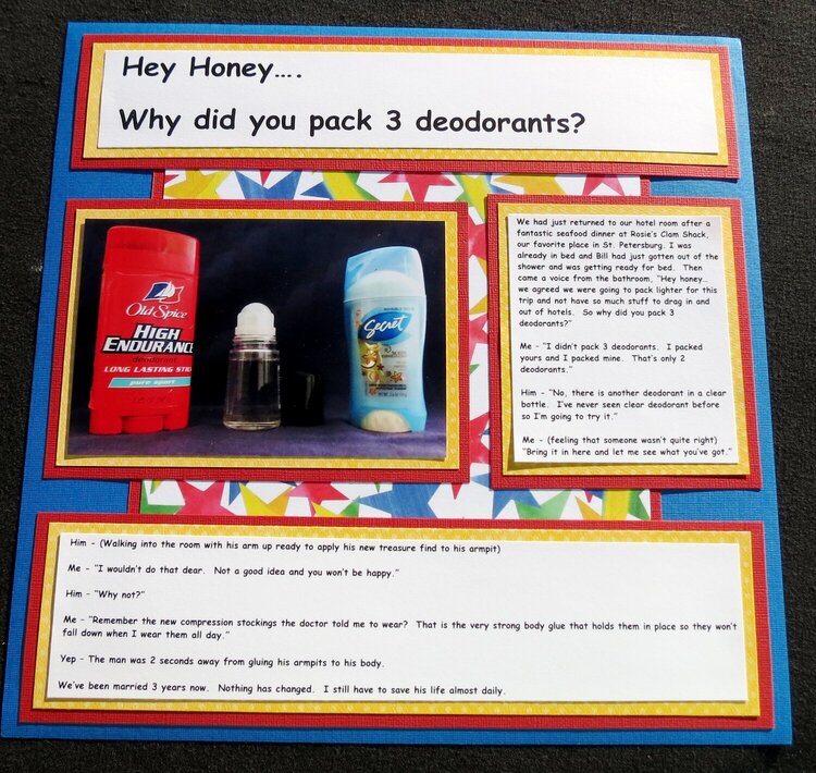 Hey Honey... Why did you pack 3 deodorants?