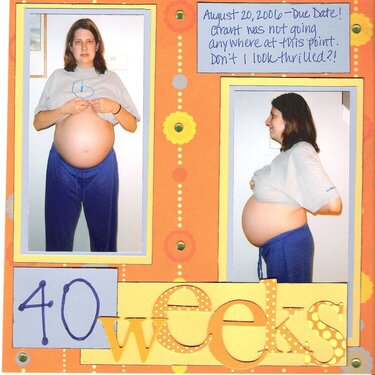 40 Weeks!
