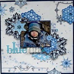 As Long As I Have You, I'll Never Be Blue **SCRAPS OF ELEGANCE DECEMBER WINTER WISHES KIT**