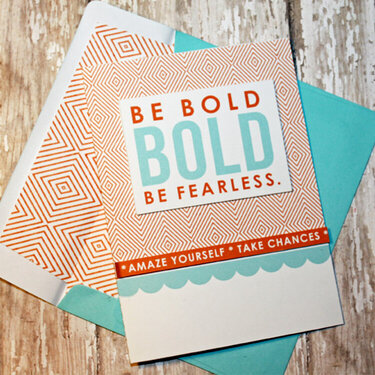 Be Bold, Be Fe(arless card with matching envelope