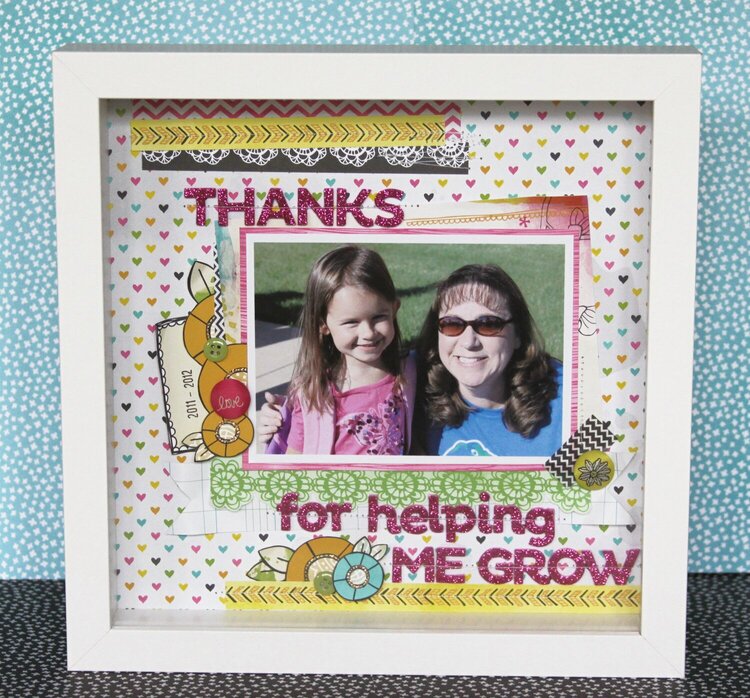 THANKS for helping ME GROW Scrapbook Frame