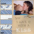Say I love you with a kiss