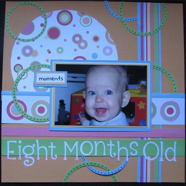 Eight Months Old