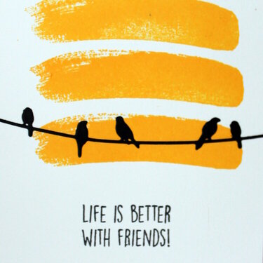 Life is Better with Friends