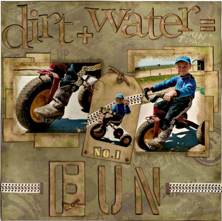 dirt + water = FUN
