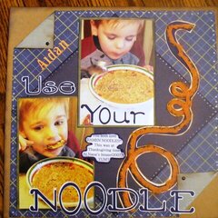 USE YOUR NOODLE!