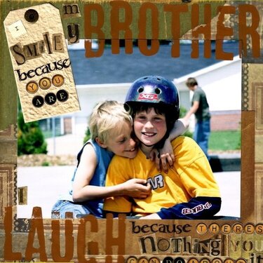I smile because you are my brother