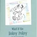 What if the Hokey Pokey is what it's all about?
