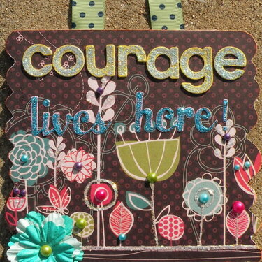 Courage Live Here