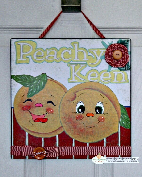 Peachy Keen Sign