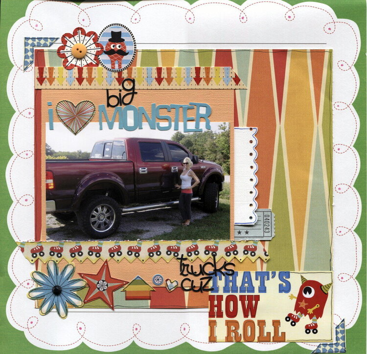 I (Heart) Big Monster Trucks Cuz That&#039;s How I Roll