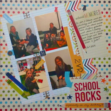 School rocks, especially on my birthday!